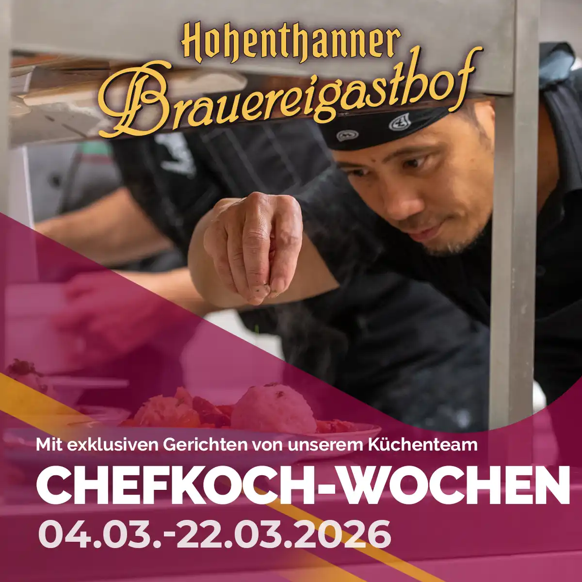Hohenthanner Brauereigasthof - Chefkoch Wochen vom 04.03.-22.03.2026