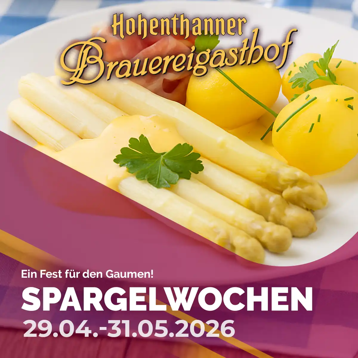 Hohenthanner Brauereigasthof - Spargelwochen vom 29.04.-31.05.2026
