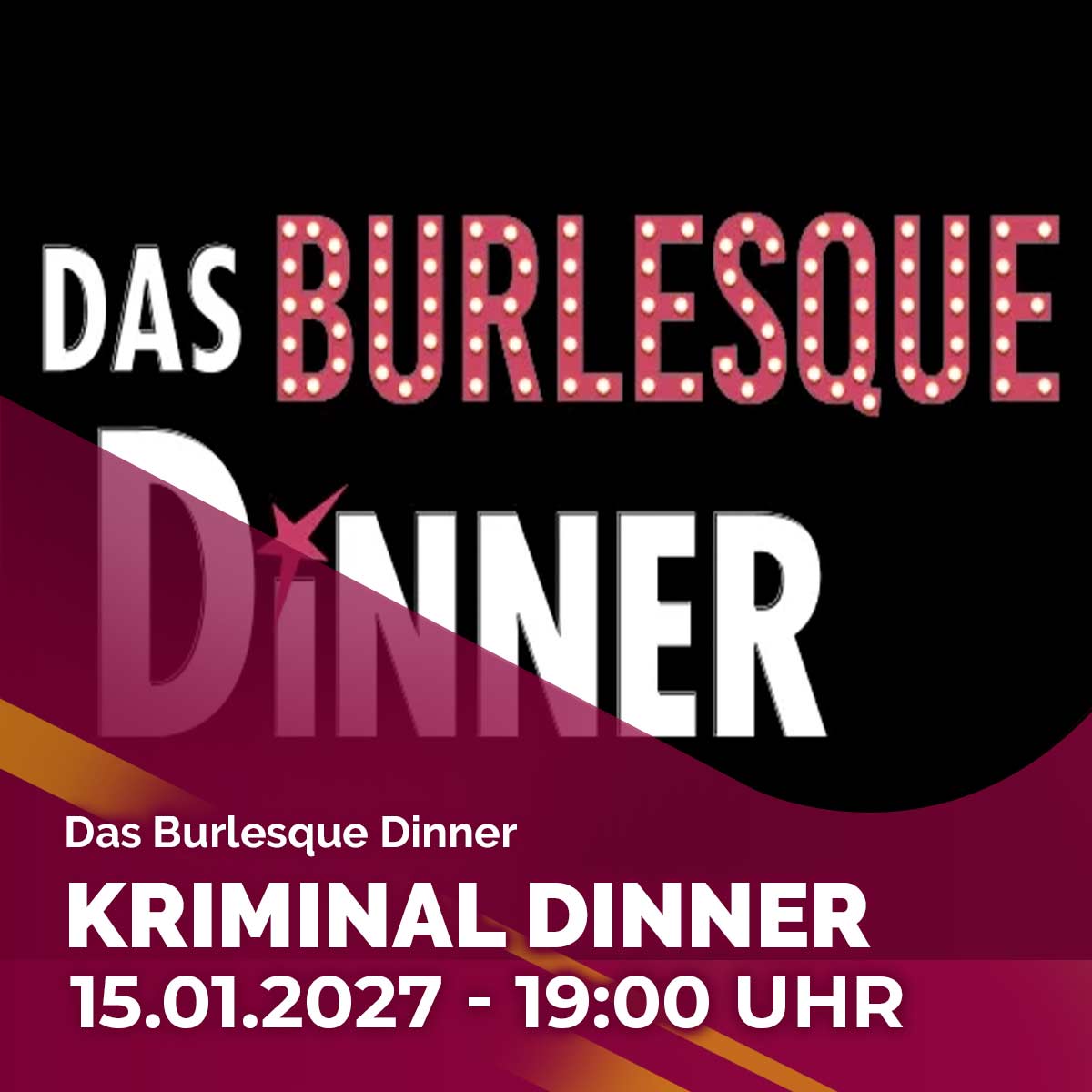 Das Kriminal Dinner - Das Burlesque Dinner im Hohenthanner Brauereigasthof
